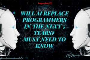 Will AI Replace Programmers in the Next 5 Years?
